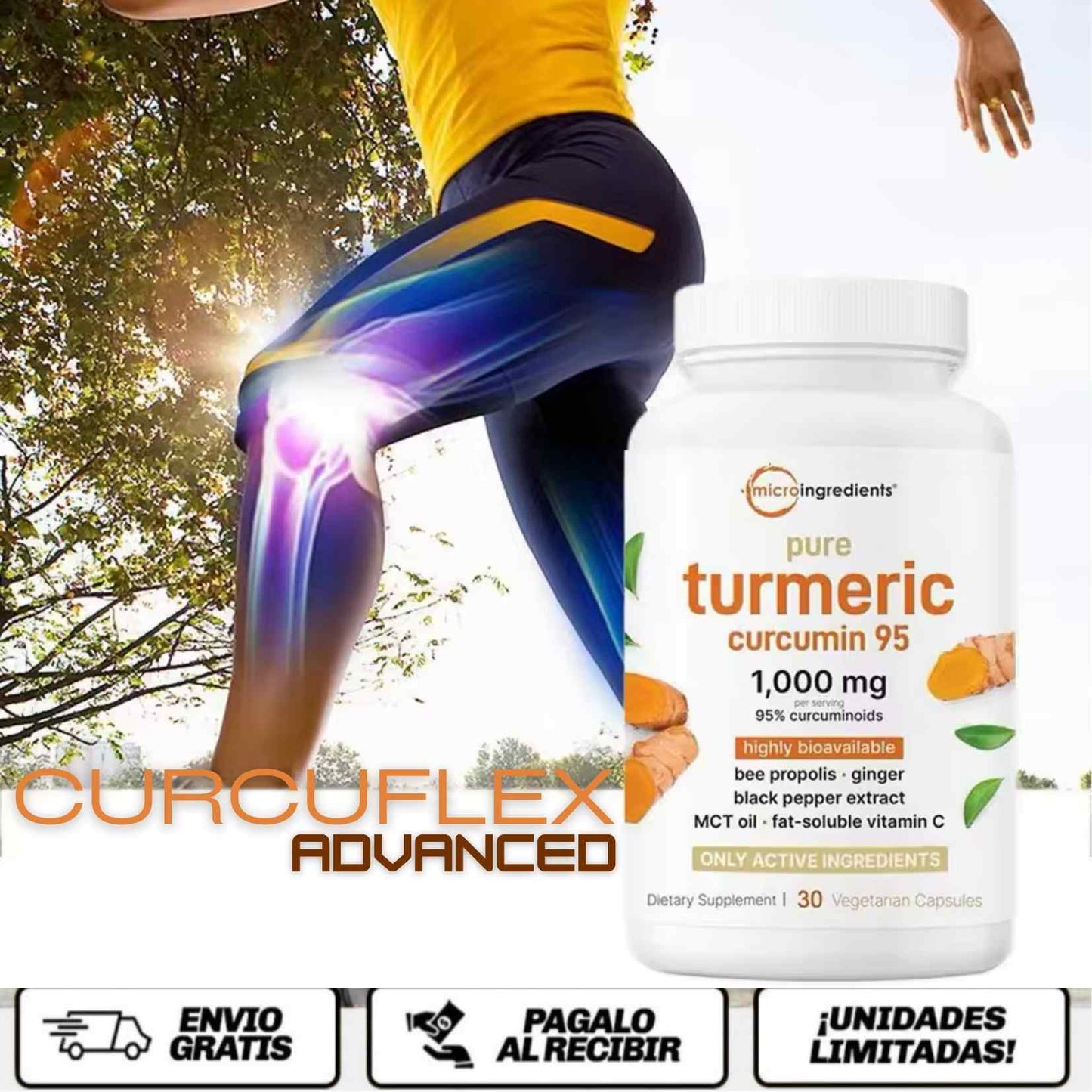 CurcuFlex™ Advanced Relief La fórmula natural más potente para aliviar el dolor articular, reducir la inflamación y recuperar tu movilidad.
