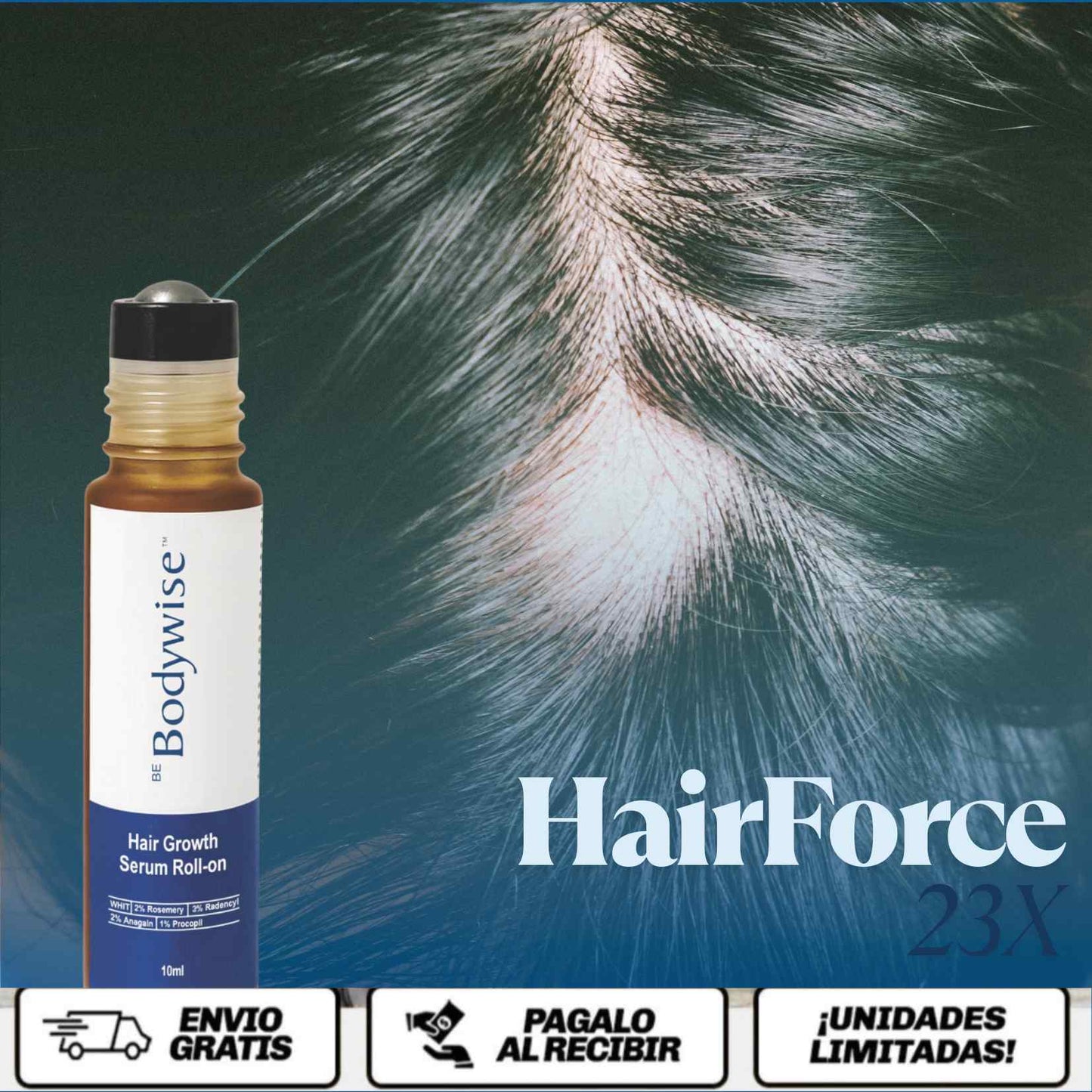 Bodywise 23X™  El sérum intensivo que despierta el crecimiento, fortalece la raíz y devuelve densidad al cabello desde el cuero cabelludo.